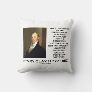 Henry Clay Constitution Of United States Posterity Cushion