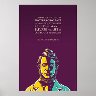 Henry David Thoreau quote: Conscious endeavour Poster