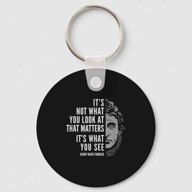 Henry David Thoreau Quote_ What You See  Key Ring (Front)