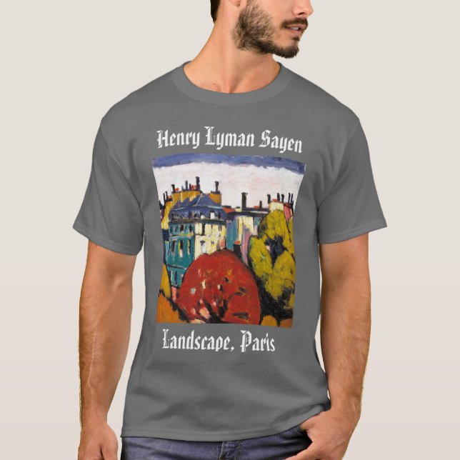 Henry Lyman Sayen Painting Landscape Paris T-Shirt (Front)