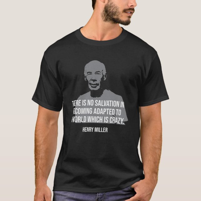 Henry Miller Quote Tee (Front)