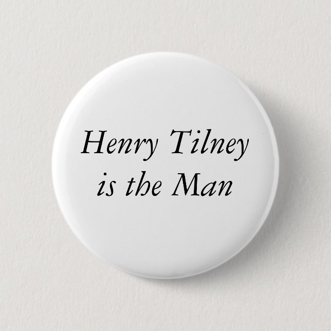Henry Tilney is the Man 6 Cm Round Badge (Front)