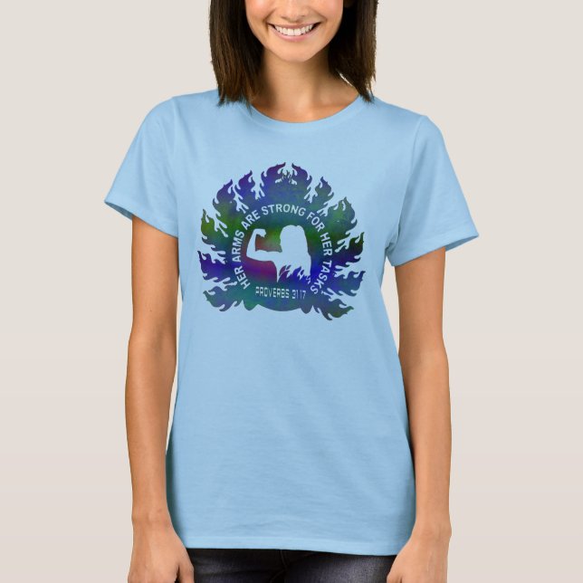 Her Arms Are Strong Christian Faith Proverbs 31:17 T-Shirt (Front)