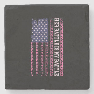 her battle is my battle, design for breast cancer  stone coaster