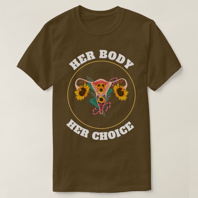 Her body her choice3 T-Shirt (Design Front)