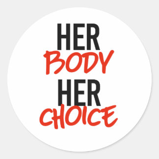 Her body her choice classic round sticker