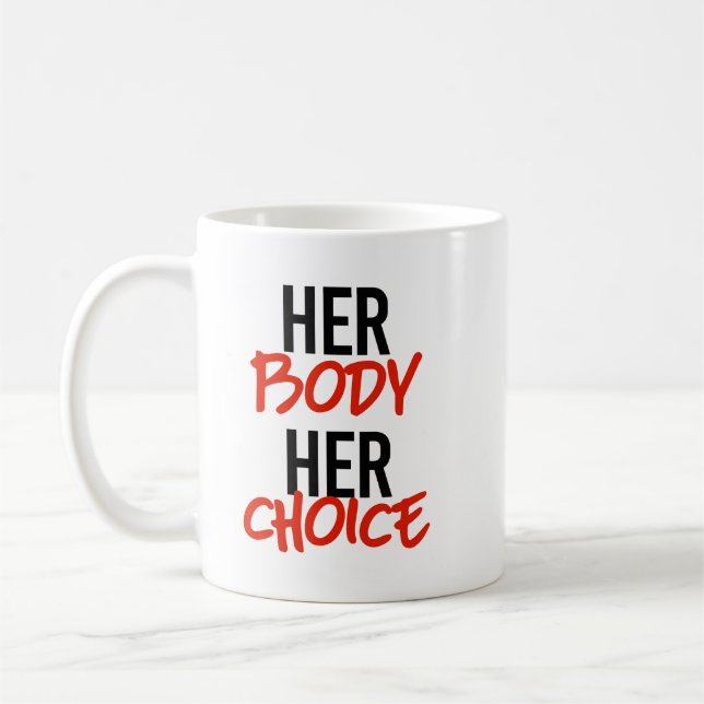 Her body her choice coffee mug (Left)
