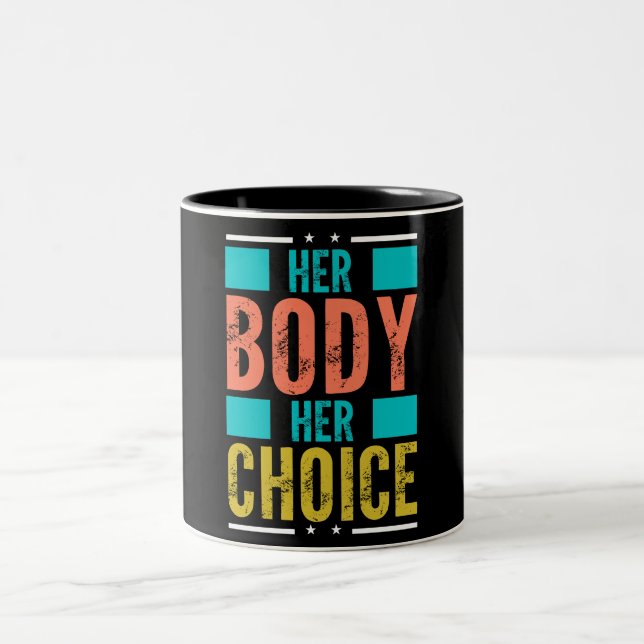 Her Body Her Choice Prochoice Men’s Support Two-Tone Coffee Mug (Center)