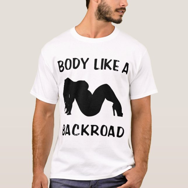 Her Body Like A Back Road  #USAPatriotGraphics  © T-Shirt (Front)