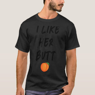Her Butt His Beard & I Like Her Butt I Like His Be T-Shirt