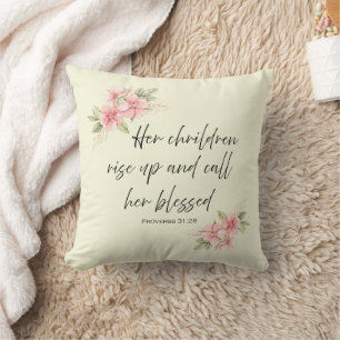 Her children rise up and call her blessed  cushion