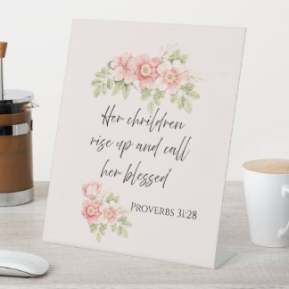 Her children rise up and call her blessed pedestal sign
