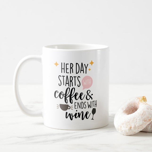Her Day Starts With Coffee & End With Wine Coffee Mug (With Donut)