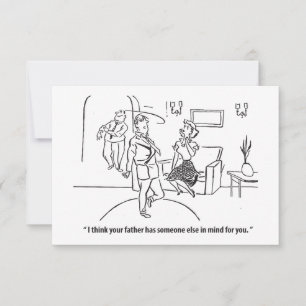 Her Father Has Someone Else in Mind, Funny Save The Date