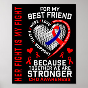 Her Fight Best Friend Chd Awareness Heart Disease  Poster