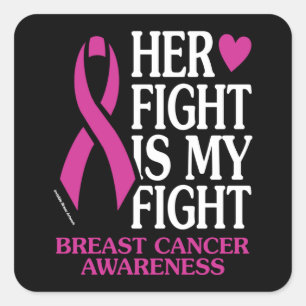 Her Fight...Breast Cancer Square Sticker