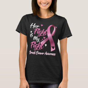 Her Fight Ia My Fight Breast Cancer Awareness Wome T-Shirt