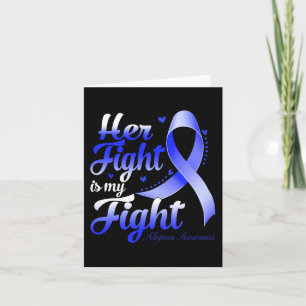 Her Fight Is My Fight Alopecia Awareness Warrior R Card