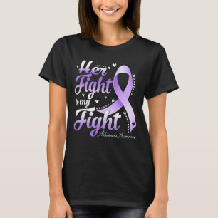Her Fight Is My Fight Alzheimer's Awareness T-Shirt
