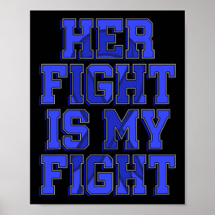 Her Fight Is My Fight Ataxia Movement Disorder Pat Poster