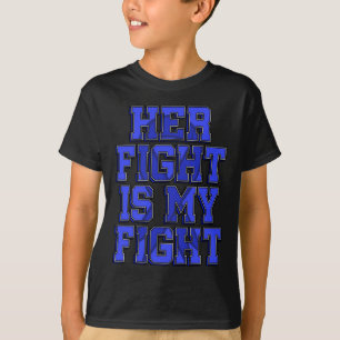 Her Fight Is My Fight Ataxia Movement Disorder Pat T-Shirt