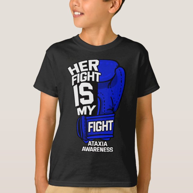 Her Fight Is My Fight Ataxia Movement Disorder War T-Shirt (Front)