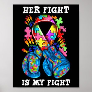 Her Fight Is My Fight Autism Awareness Boxing Glov Poster