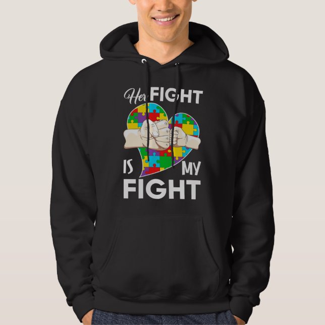 Her Fight Is My Fight Autism Hoodie (Front)