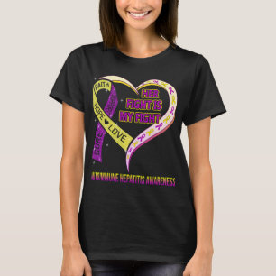 Her Fight Is My Fight Autoimmune Hepatitis T-Shirt