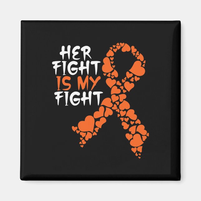 Her Fight Is My Fight Awareness  Leukaemia Support Magnet (Front)