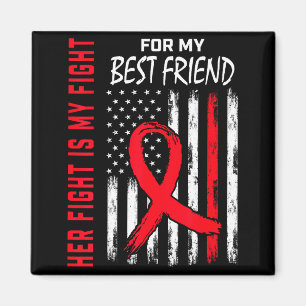 Her Fight Is My Fight Best Friend Heart Disease Aw Magnet