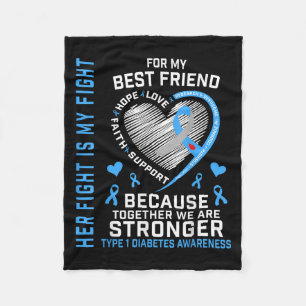 Her Fight Is My Fight Best Friend Type 1 Diabetes Fleece Blanket