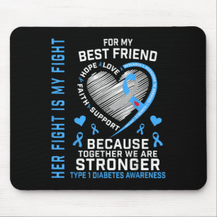 Her Fight Is My Fight Best Friend Type 1 Diabetes  Mouse Pad