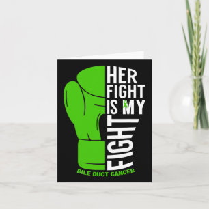 Her Fight Is My Fight Bile Duct Cancer Awareness 1 Card