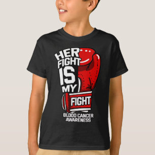 Her Fight Is My Fight Blood Cancer Liquid Tumour R T-Shirt