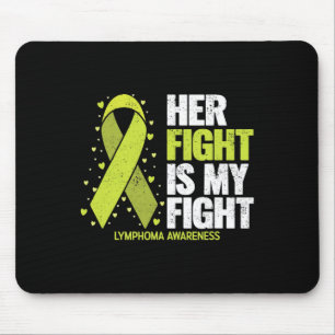 Her Fight Is My Fight Blood Cancer Lymphoma Awaren Mouse Pad