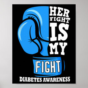 Her Fight Is My Fight Boxing Glove Diabetes Awaren Poster
