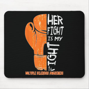 Her Fight Is My Fight Boxing Glove Ms Awareness  Mouse Pad