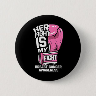 Her Fight Is My Fight Boxing Gloves Breast Cancer 6 Cm Round Badge