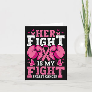 Her Fight Is My Fight Boxing Gloves Breast Cancer  Card
