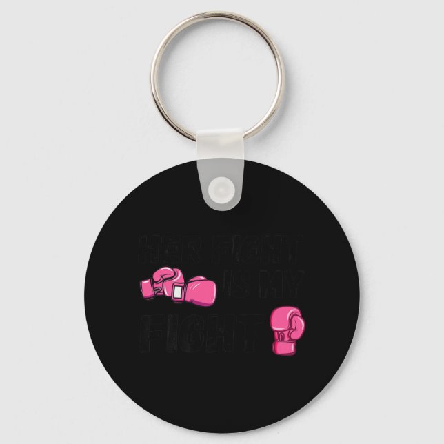 Her Fight Is My Fight Boxing Gloves Breast Cancer  Key Ring (Front)