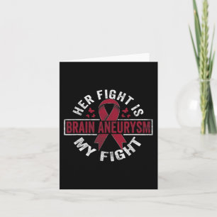 Her fight is my fight Brain Aneurysm Awareness 2 Card