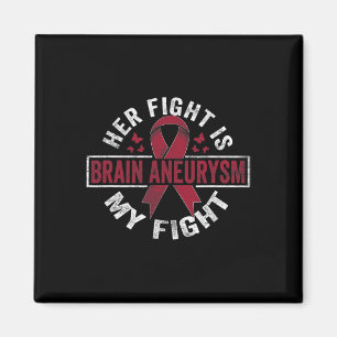 Her Fight Is My Fight Brain Aneurysm Awareness 2 Magnet