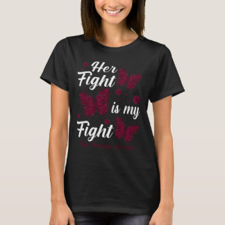 Her Fight Is My Fight Brain Aneurysm Awareness But T-Shirt