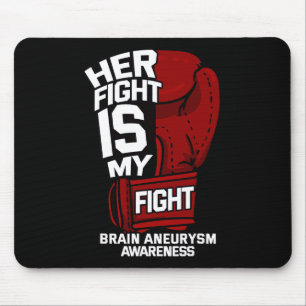 Her Fight Is My Fight Brain Aneurysm Awareness Sup Mouse Pad