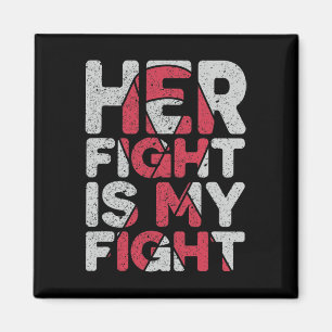 Her Fight Is My Fight Brain Aneurysm Support  Magnet