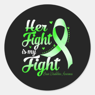 Her Fight Is My Fight Brain Disabilities Awareness Classic Round Sticker