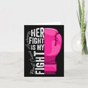 Her Fight Is My Fight Breast Cancer Awareness Boxi Card