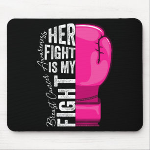 Her Fight Is My Fight Breast Cancer Awareness Boxi Mouse Pad