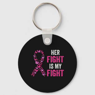 Her Fight Is My Fight Breast Cancer Awareness Fami Key Ring